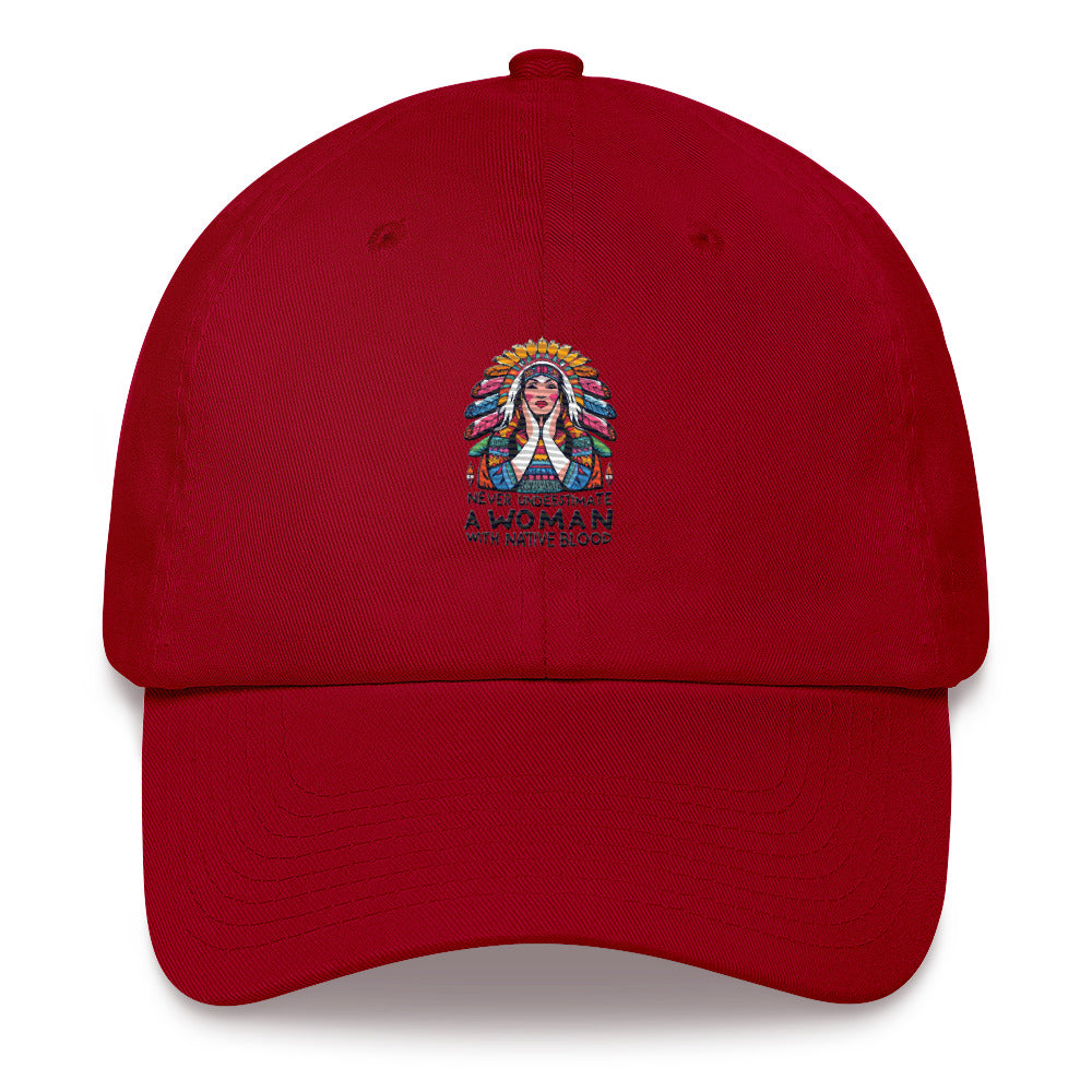 Never Underestimate a Woman with Native Blood Pride Dad Cap